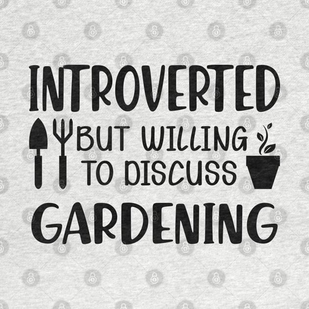 Gardener - Introverted but willing to discuss gardening by KC Happy Shop